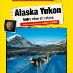 Novembre 2010 à janvier 2011 Alaska Yukon à Connaissance du Monde